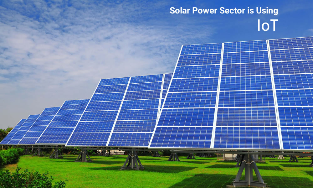 How solar power sector is using IoT to resolve energy challenges